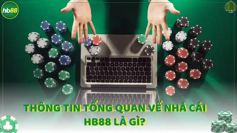 Thông tin tổng quan về nhà cái hb88 là gì?