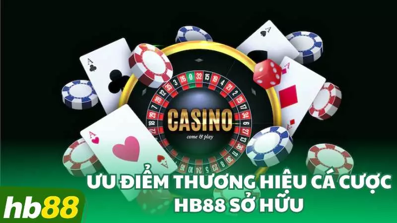 Ưu điểm thương hiệu cá cược HB88 sở hữu